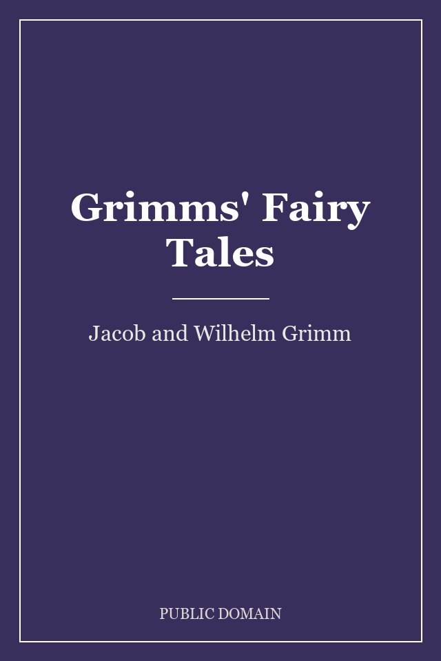 Grimms' Fairy Tales
